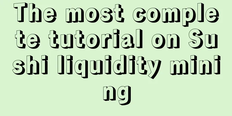 The most complete tutorial on Sushi liquidity mining