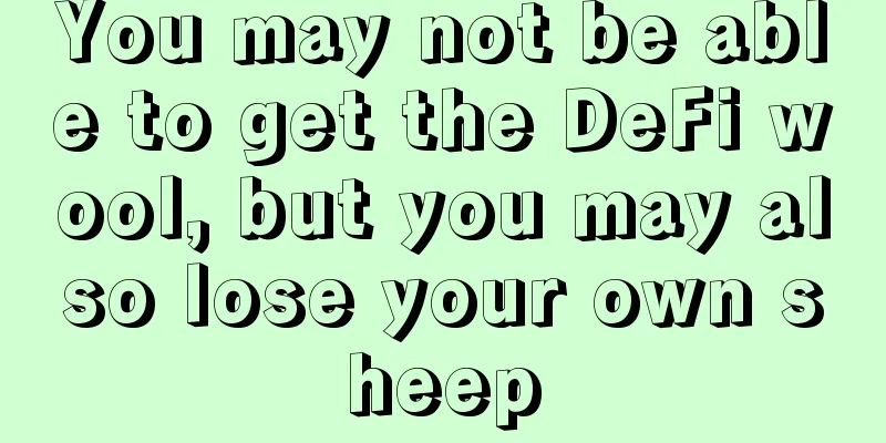 You may not be able to get the DeFi wool, but you may also lose your own sheep