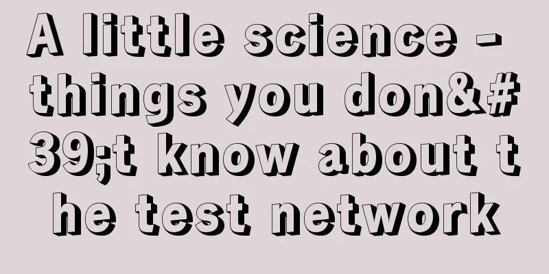 A little science - things you don't know about the test network