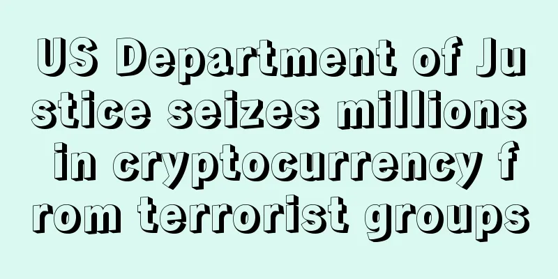 US Department of Justice seizes millions in cryptocurrency from terrorist groups