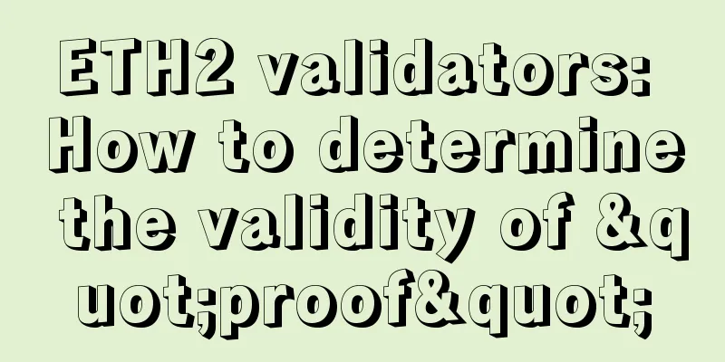 ETH2 validators: How to determine the validity of "proof"