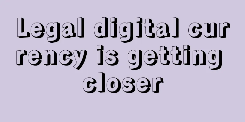 Legal digital currency is getting closer
