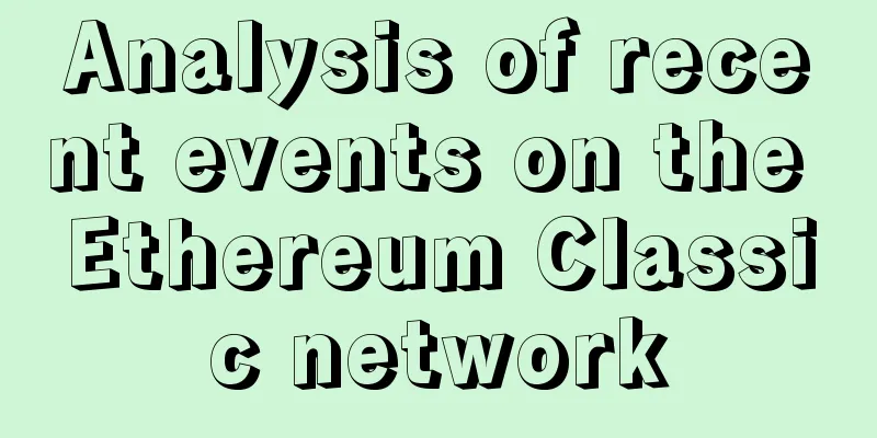 Analysis of recent events on the Ethereum Classic network