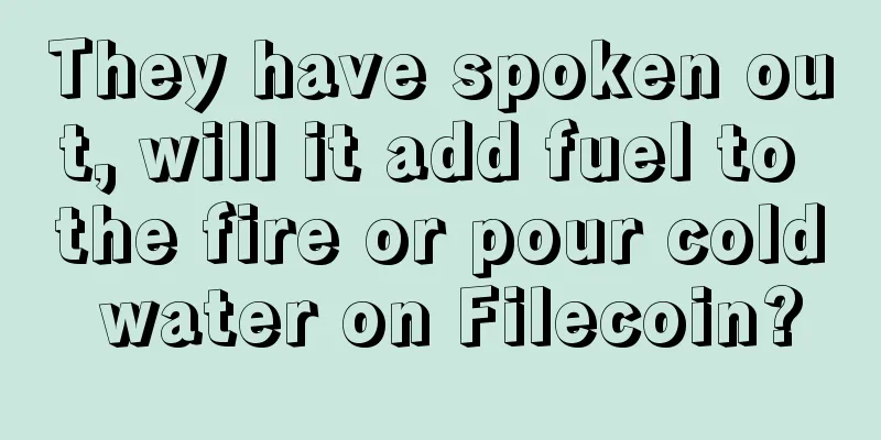 They have spoken out, will it add fuel to the fire or pour cold water on Filecoin?