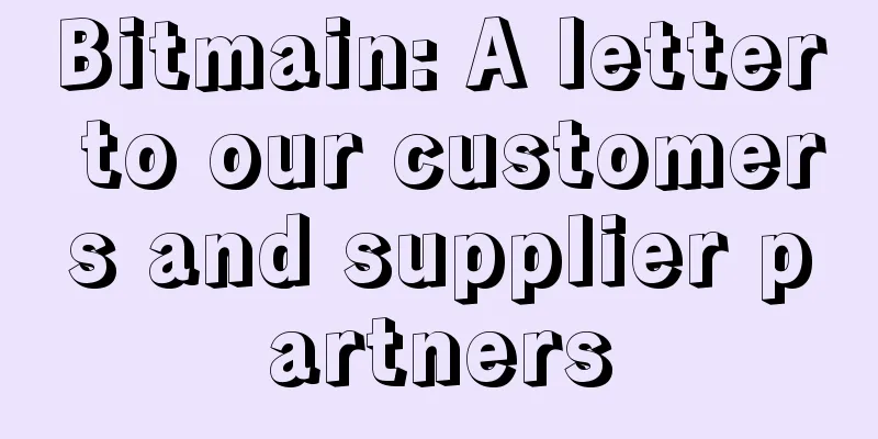 Bitmain: A letter to our customers and supplier partners