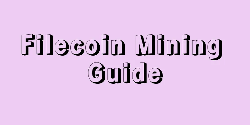 Filecoin Mining Guide