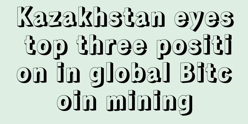 Kazakhstan eyes top three position in global Bitcoin mining