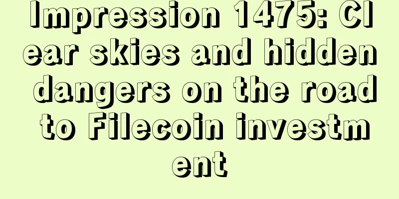 Impression 1475: Clear skies and hidden dangers on the road to Filecoin investment