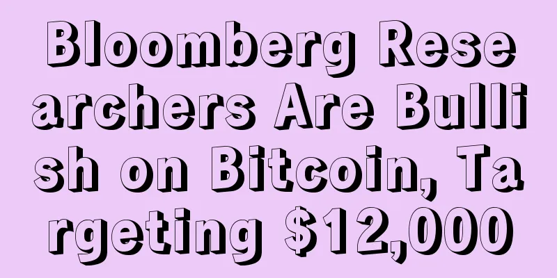 Bloomberg Researchers Are Bullish on Bitcoin, Targeting $12,000