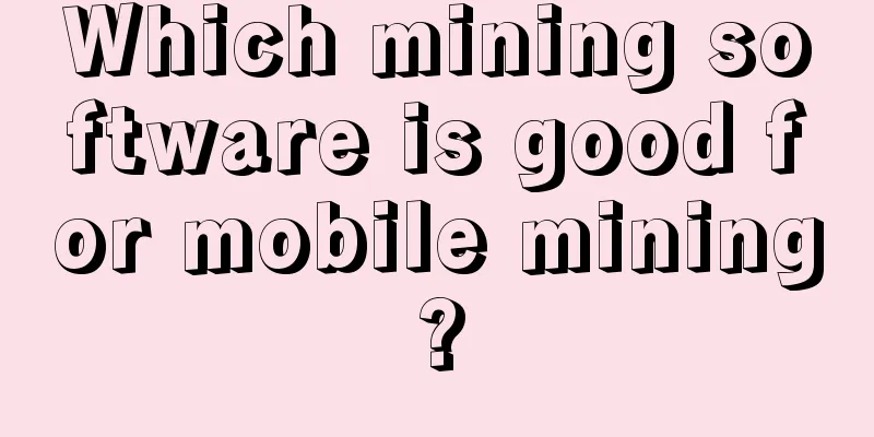 Which mining software is good for mobile mining?