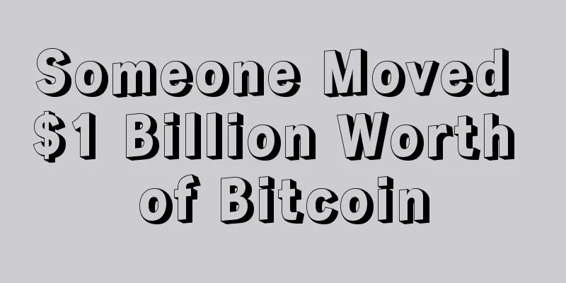 Someone Moved $1 Billion Worth of Bitcoin