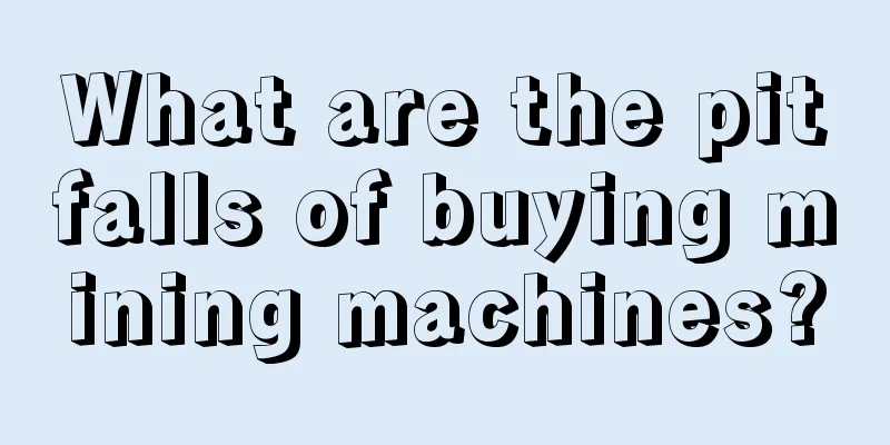 What are the pitfalls of buying mining machines?