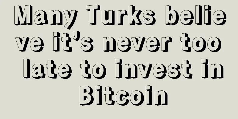 Many Turks believe it’s never too late to invest in Bitcoin