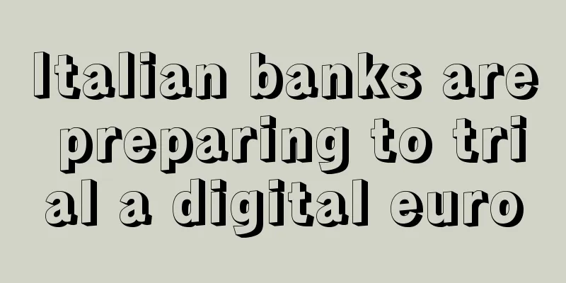 Italian banks are preparing to trial a digital euro