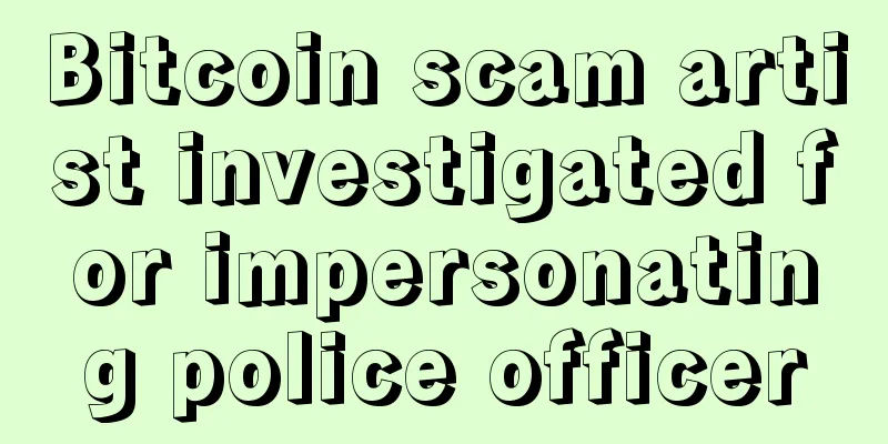 Bitcoin scam artist investigated for impersonating police officer