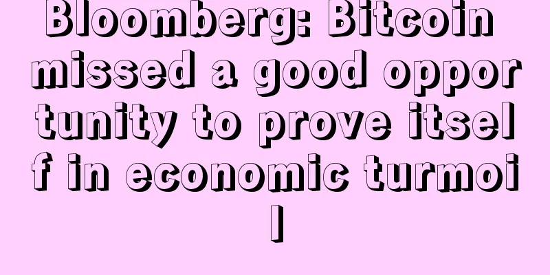Bloomberg: Bitcoin missed a good opportunity to prove itself in economic turmoil