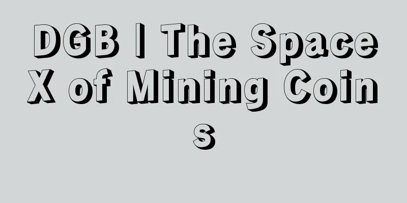 DGB | The SpaceX of Mining Coins
