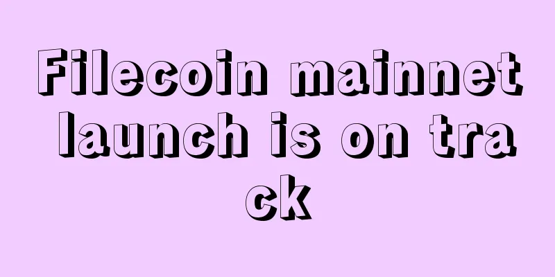 Filecoin mainnet launch is on track