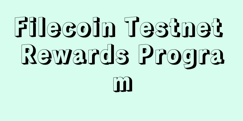 Filecoin Testnet Rewards Program
