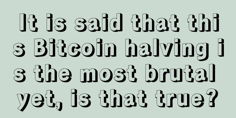It is said that this Bitcoin halving is the most brutal yet, is that true?