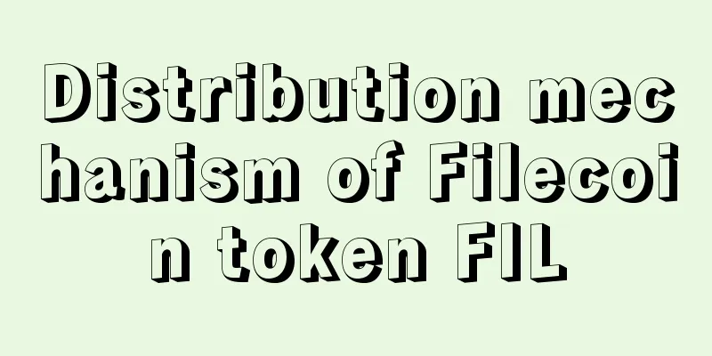 Distribution mechanism of Filecoin token FIL