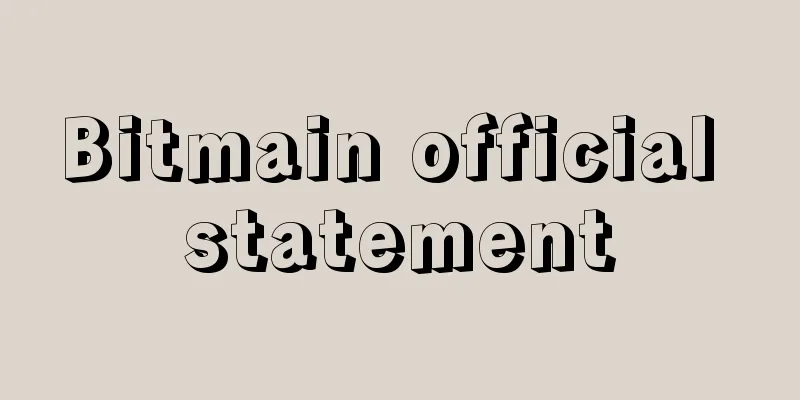 Bitmain official statement