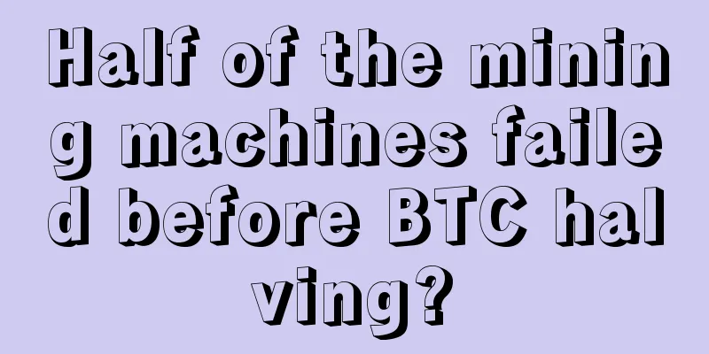 Half of the mining machines failed before BTC halving?