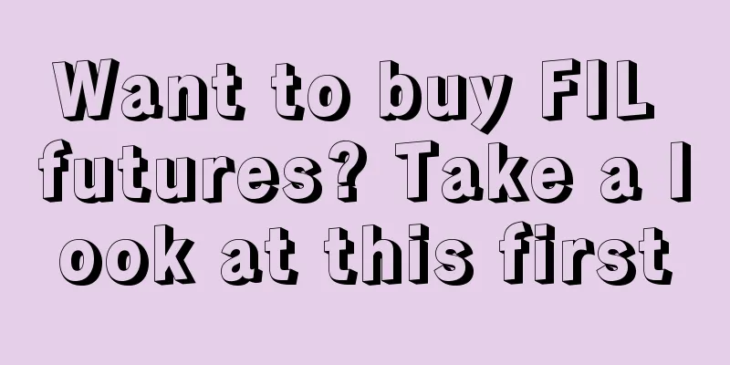 Want to buy FIL futures? Take a look at this first