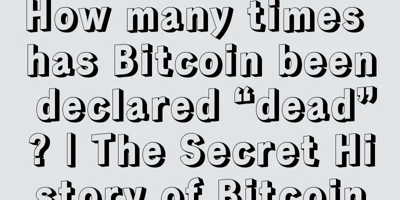 How many times has Bitcoin been declared “dead”? | The Secret History of Bitcoin