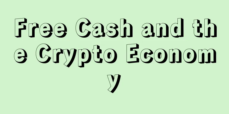 Free Cash and the Crypto Economy