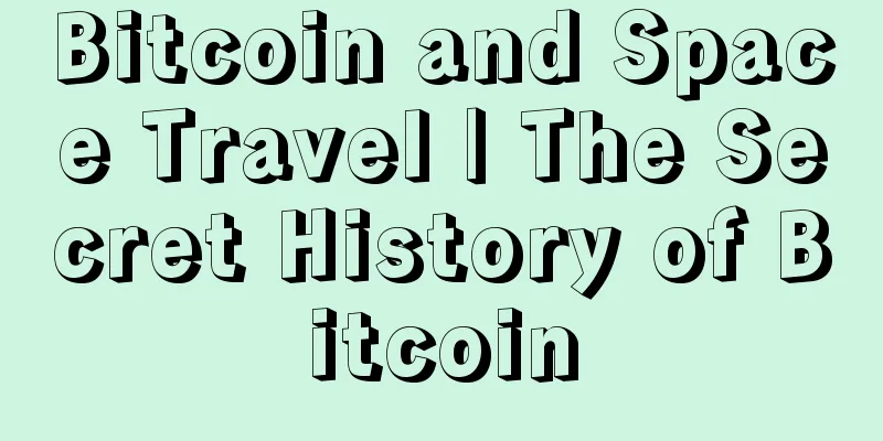 Bitcoin and Space Travel | The Secret History of Bitcoin