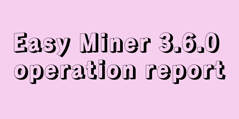Easy Miner 3.6.0 operation report