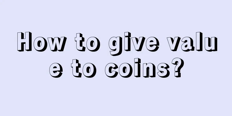 How to give value to coins?