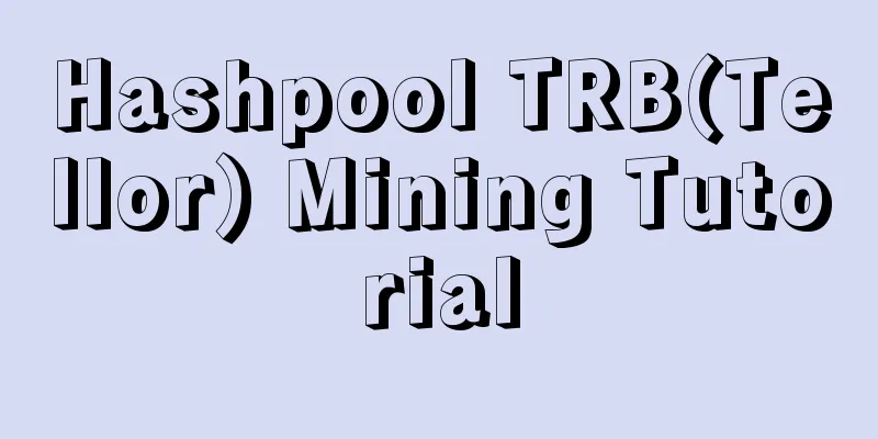 Hashpool TRB(Tellor) Mining Tutorial