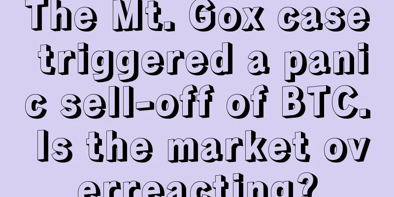 The Mt. Gox case triggered a panic sell-off of BTC. Is the market overreacting?
