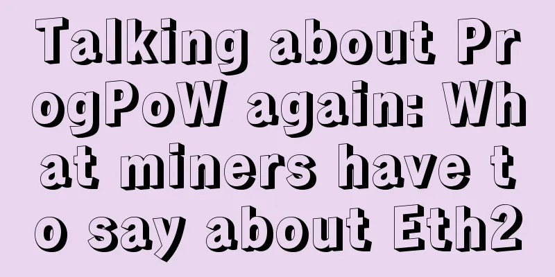 Talking about ProgPoW again: What miners have to say about Eth2