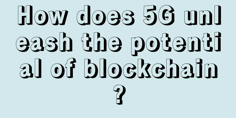 How does 5G unleash the potential of blockchain?