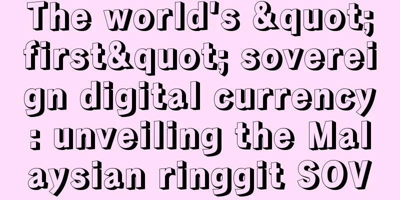 The world's "first" sovereign digital currency: unveiling the Malaysian ringgit SOV