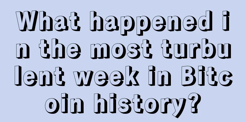 What happened in the most turbulent week in Bitcoin history?