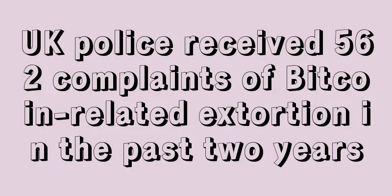 UK police received 562 complaints of Bitcoin-related extortion in the past two years