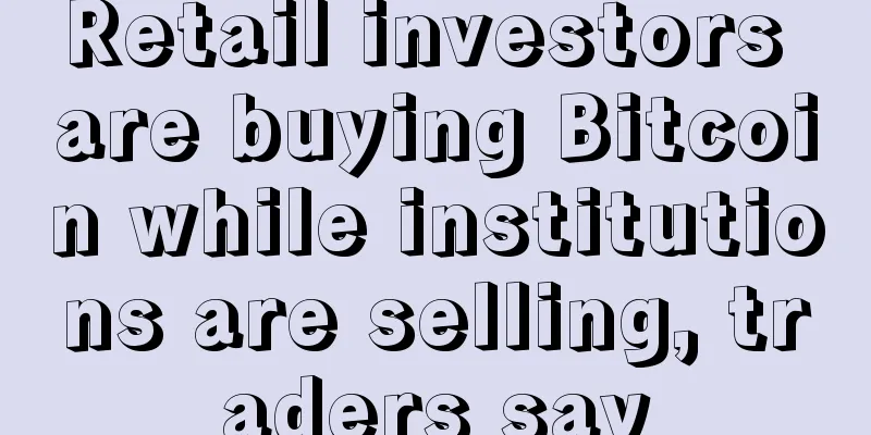 Retail investors are buying Bitcoin while institutions are selling, traders say