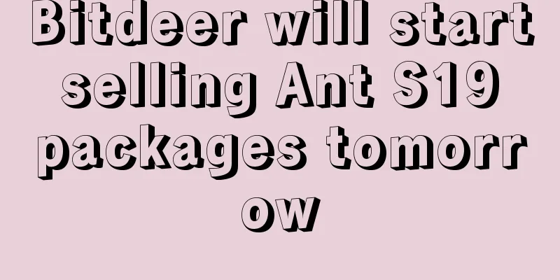 Bitdeer will start selling Ant S19 packages tomorrow