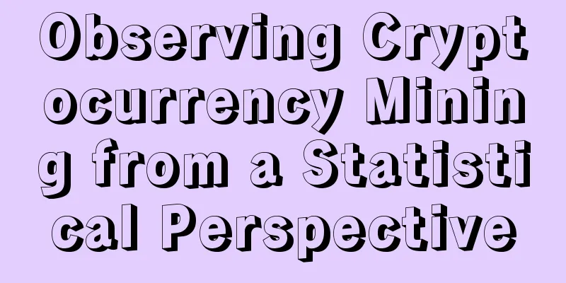 Observing Cryptocurrency Mining from a Statistical Perspective