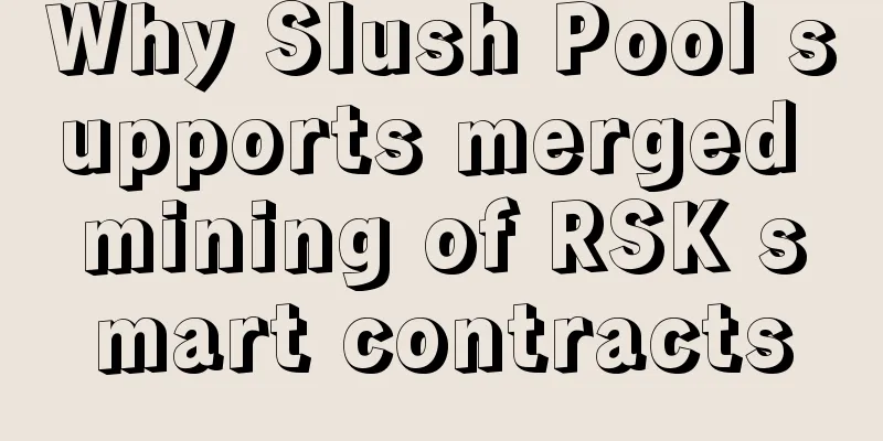Why Slush Pool supports merged mining of RSK smart contracts
