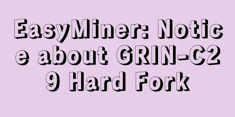 EasyMiner: Notice about GRIN-C29 Hard Fork