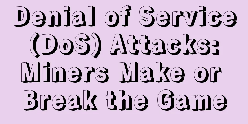 Denial of Service (DoS) Attacks: Miners Make or Break the Game