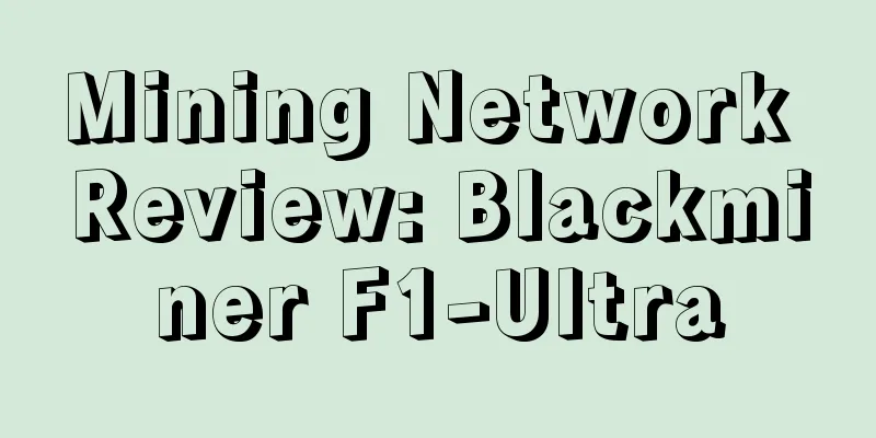 Mining Network Review: Blackminer F1-Ultra