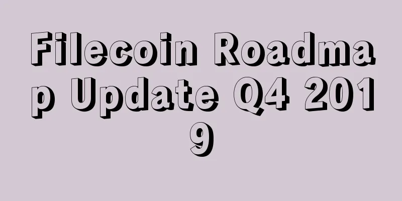 Filecoin Roadmap Update Q4 2019