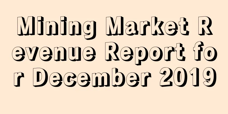 Mining Market Revenue Report for December 2019