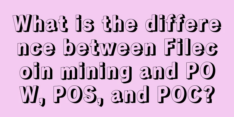 What is the difference between Filecoin mining and POW, POS, and POC?
